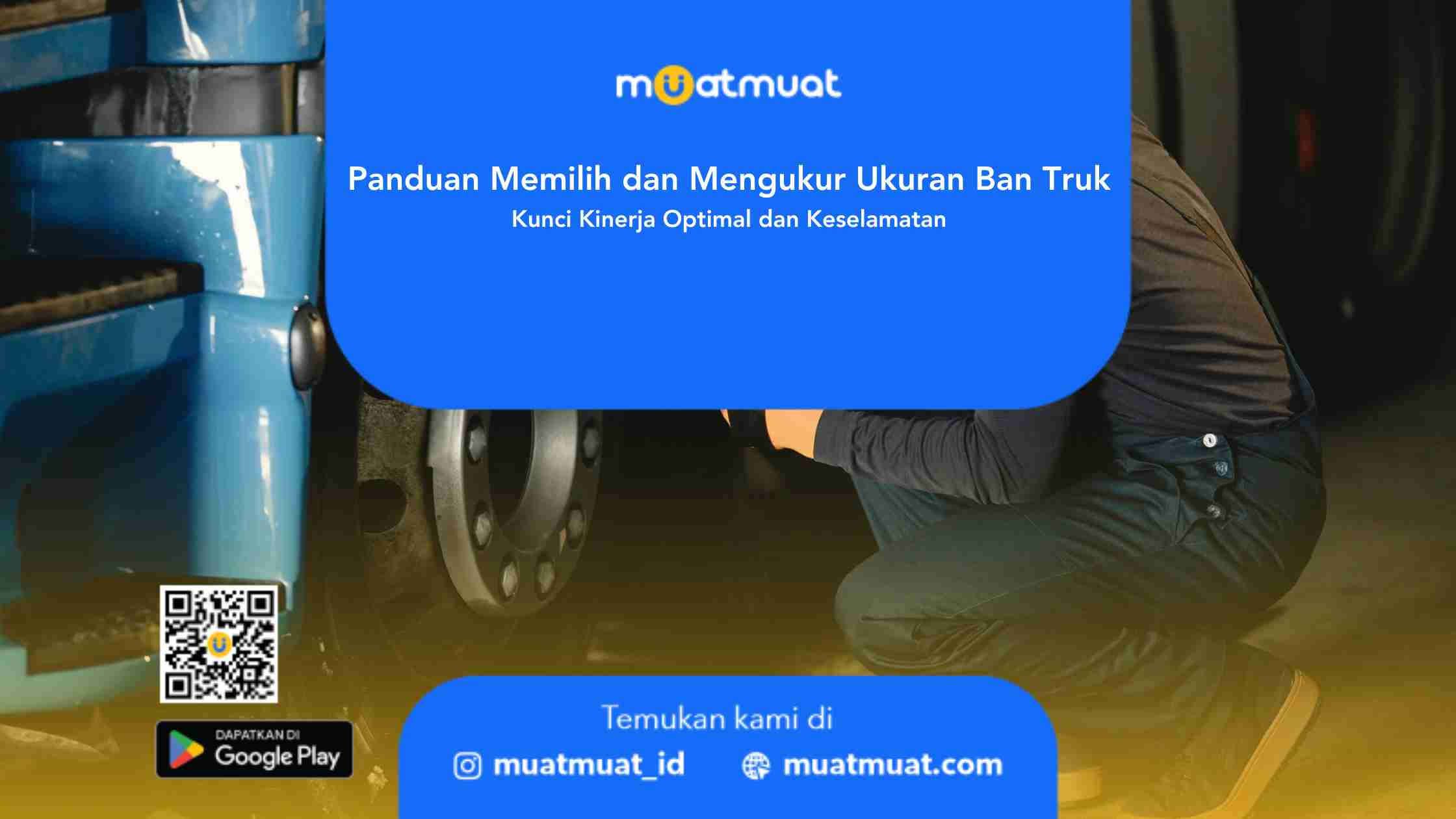 Panduan Memilih dan Mengukur Ukuran Ban Truk