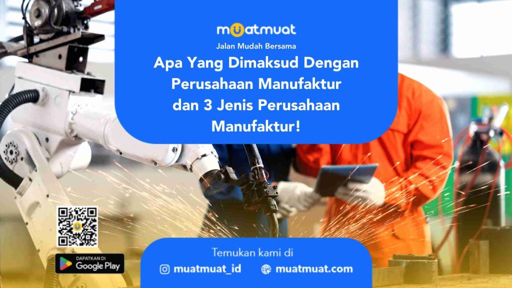 Apa Yang Dimaksud Dengan Perusahaan Manufaktur