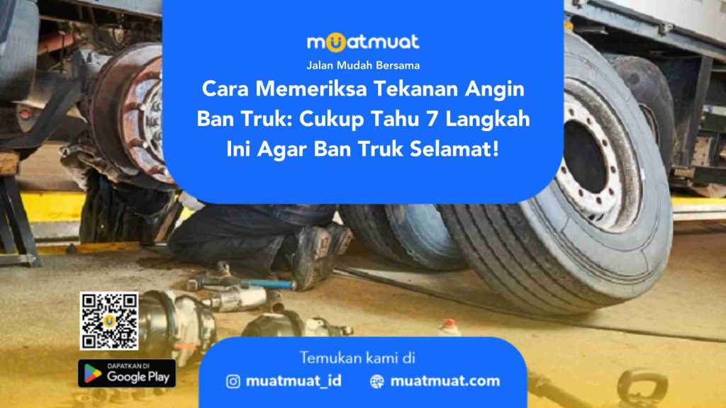 Cara Memeriksa Tekanan Angin Ban Truk