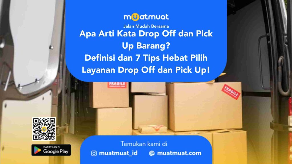 Arti Kata Drop Off dan Pick Up Barang