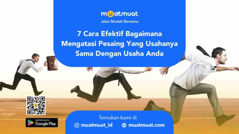 Cara Efektif Bagaimana Mengatasi Pesaing Yang Usahanya Sama Dengan Usaha Anda