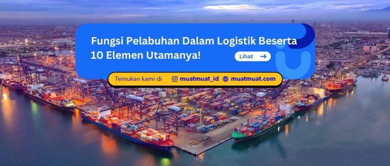 Apa Fungsi Pelabuhan Dalam Logistik