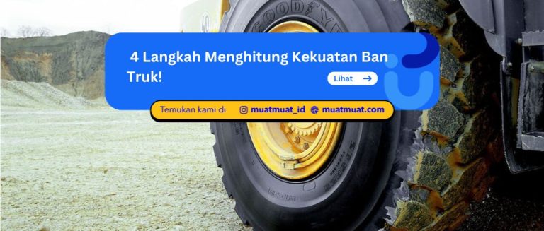 Cara Menghitung Kekuatan Ban Truk