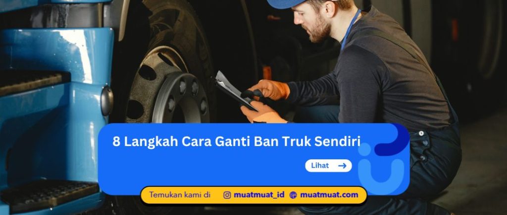 Cara Ganti Ban Truk Sendiri