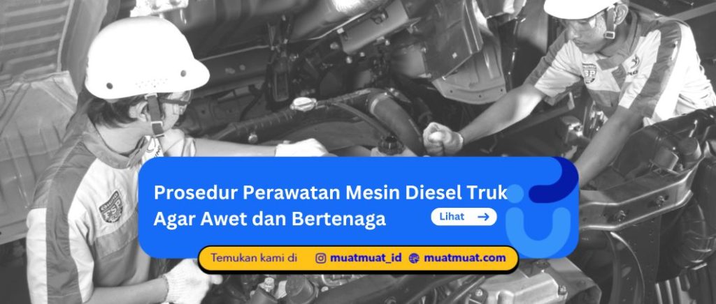 Prosedur Perawatan Mesin Diesel Truk