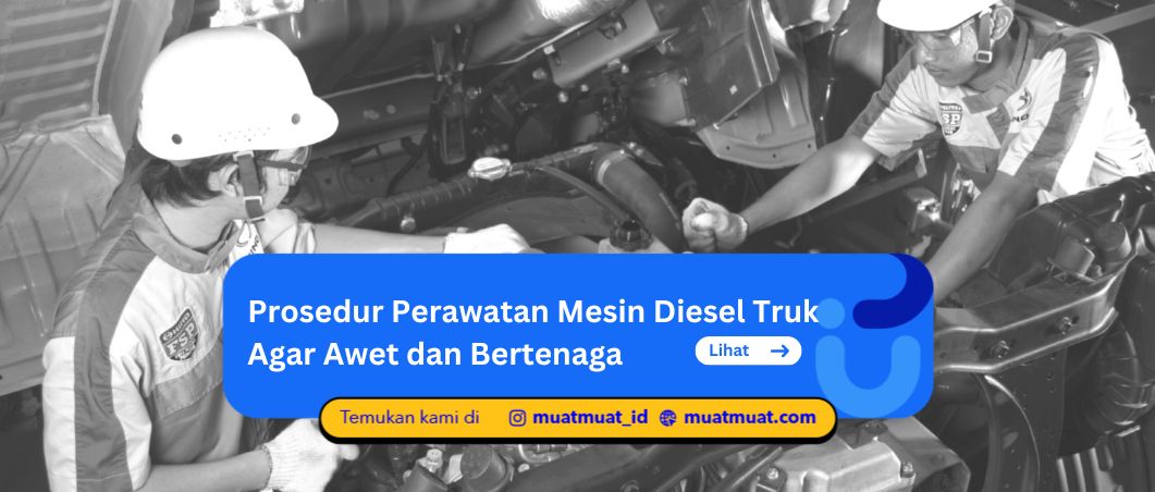 Prosedur Perawatan Mesin Diesel Truk