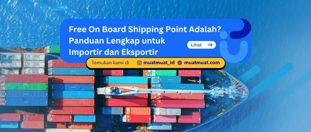 Free On Board Shipping Point Adalah