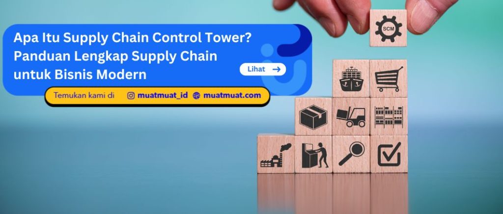 Apa Itu Supply Chain Control Tower