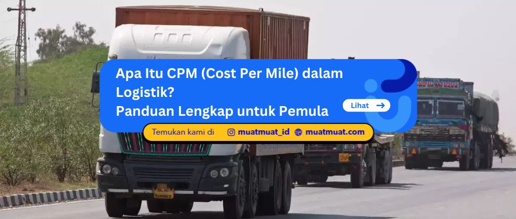 Apa Itu CPM (Cost Per Mile)