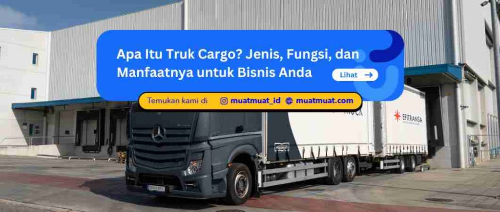 Apa Itu Truk Cargo