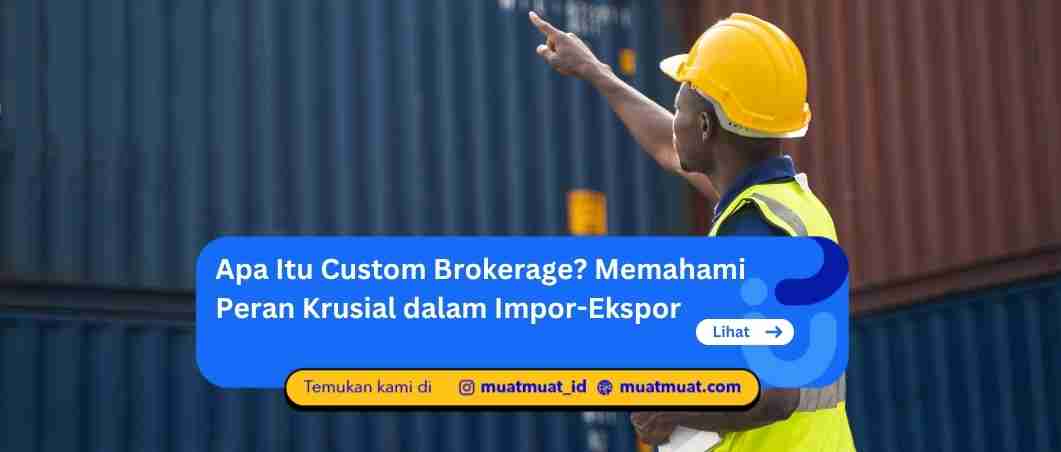 Apa Itu Custom Brokerage