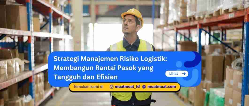 Strategi Manajemen Risiko Logistik