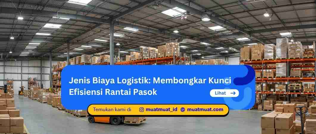 Jenis Biaya Logistik