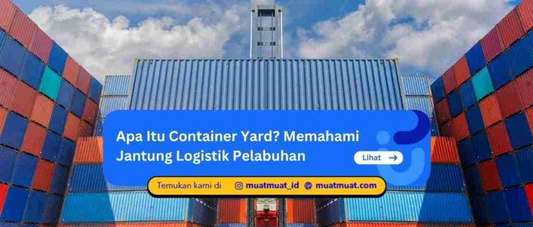 Apa Itu Container Yard