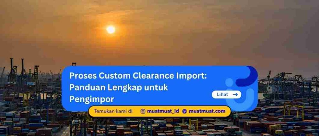 Proses Custom Clearance Import