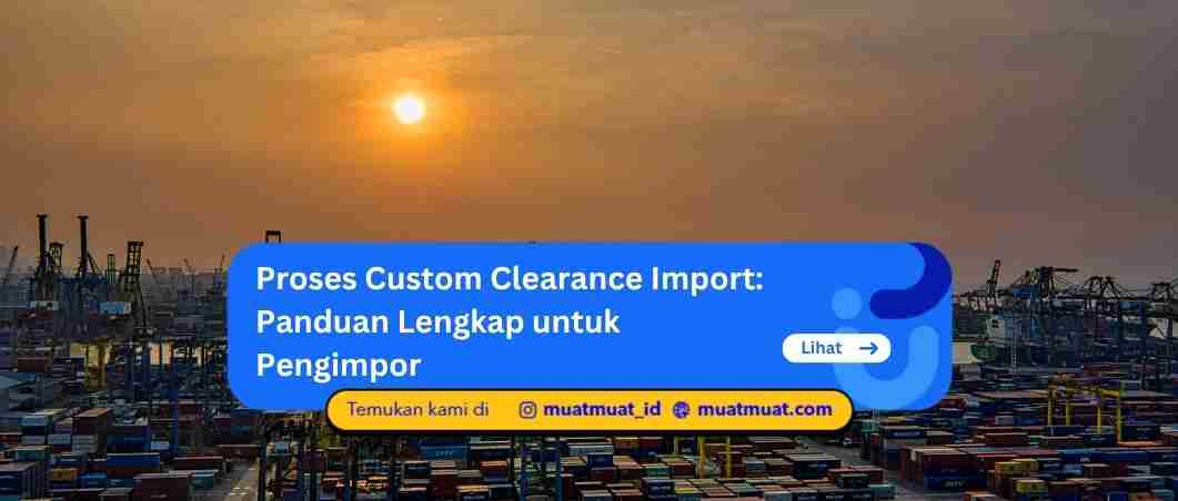 Proses Custom Clearance Import