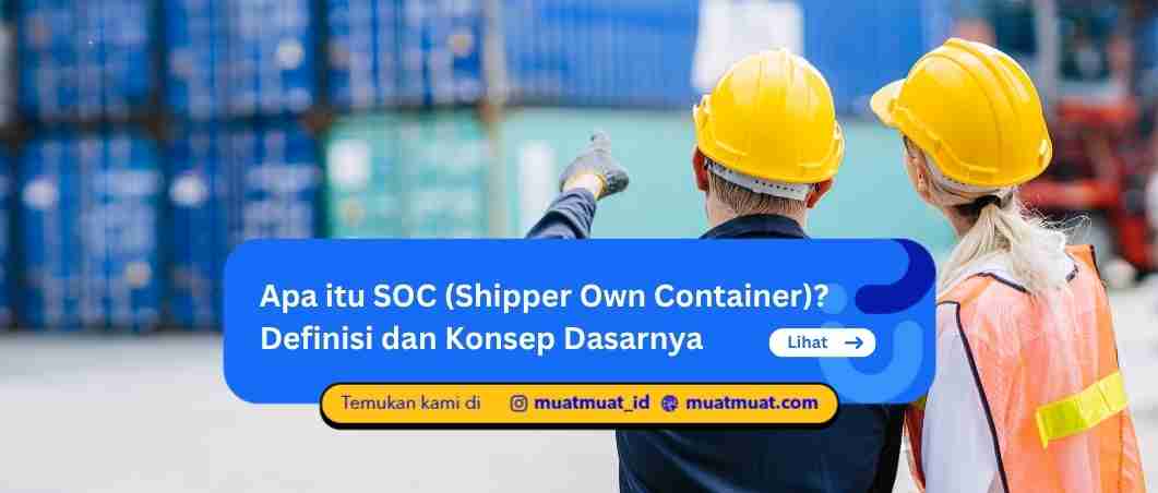 Apa itu SOC (Shipper Own Container)