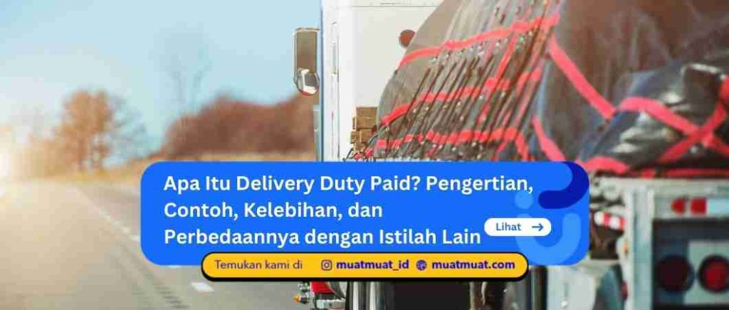 Apa Itu Delivery Duty Paid (DDP)