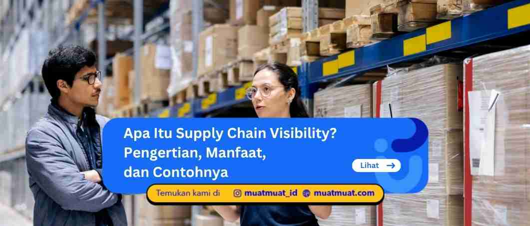 Apa Itu Supply Chain Visibility
