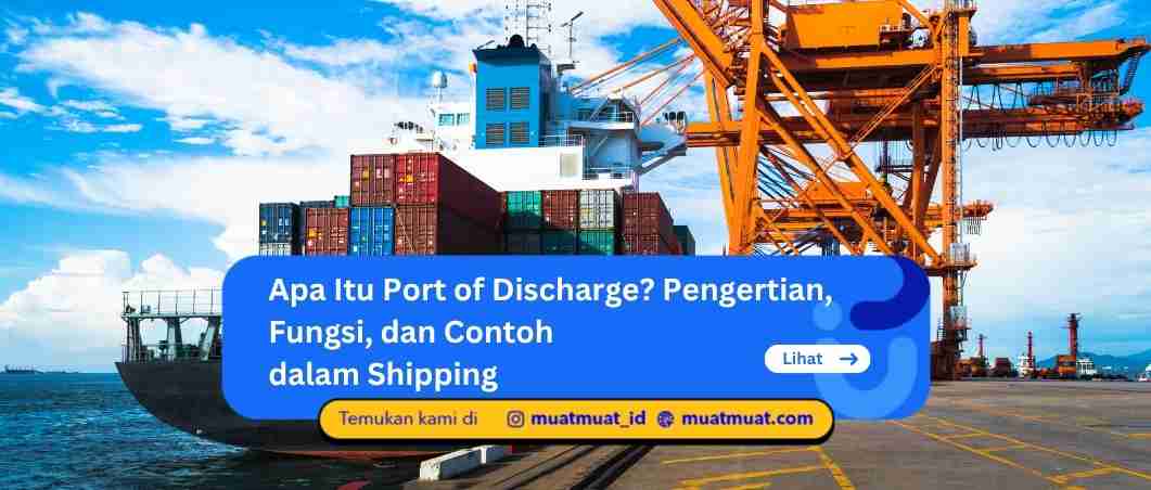 Apa Itu Port of Discharge