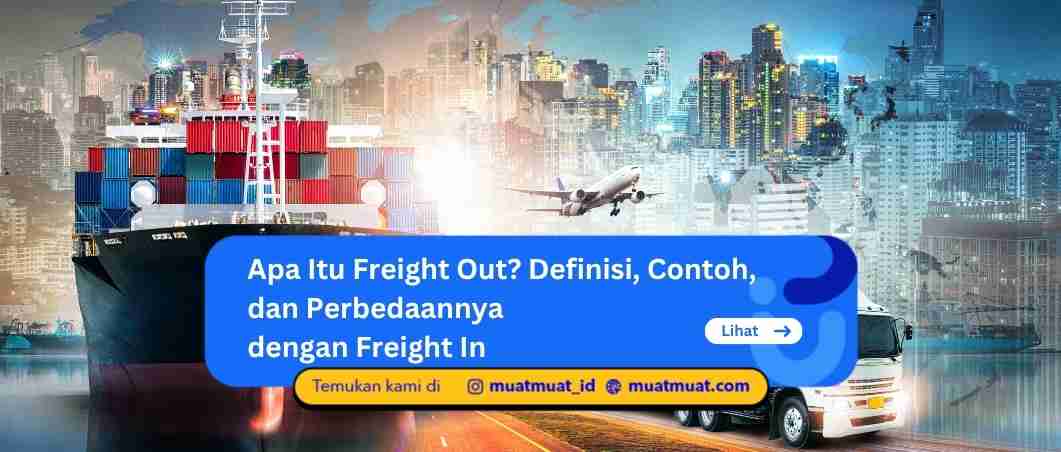 Apa Itu Freight Out?