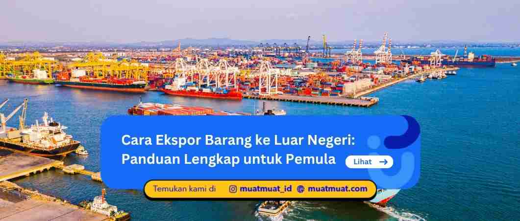 Cara Ekspor Barang ke Luar Negeri