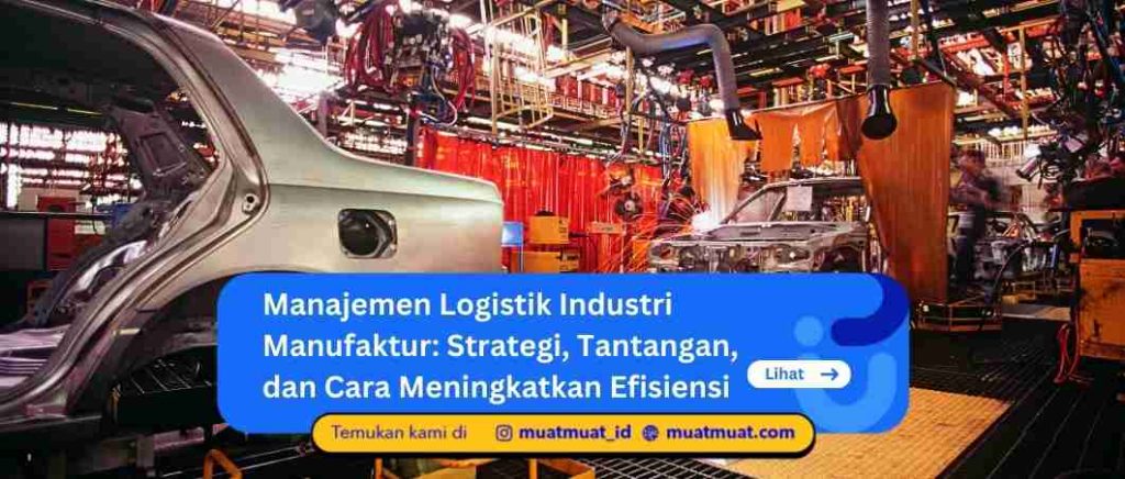 Manajemen Logistik Industri Manufaktur