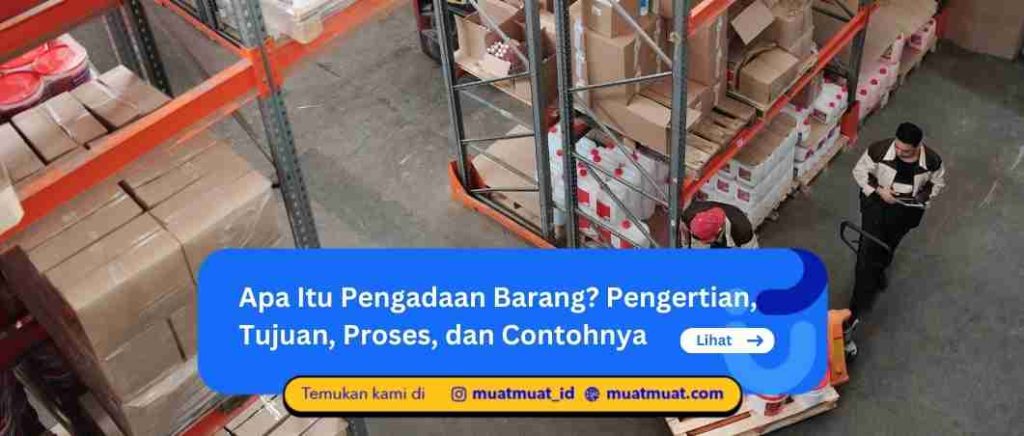 Apa Itu Pengadaan Barang